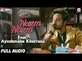 Nazm Nazm Feat Ayushmann Khurrana Bareilly Ki Barfi Kriti Sanon Rajkummar Rao Arko