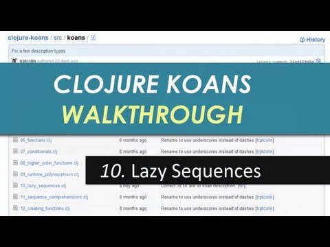 Learn Clojure 10. Lazy Sequences - Clojure Koans Walkthrough in Light Table IDE