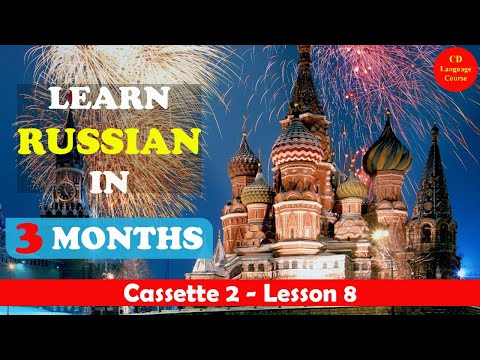 CD2: Learn Russian in Three Months - Lesson 8