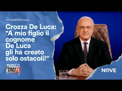 Crozza De Luca: "A mio figlio il cognome De Luca gli ha creato solo ostacoli!" | Fratelli di Crozza
