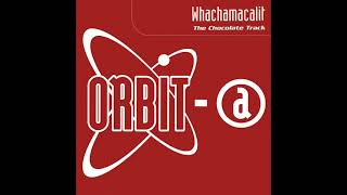Whachamahcalit – The Chocolate Track (Da Loop Brothers Mix)