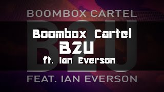 Boombox Cartel - B2U (ft. Ian Everson)