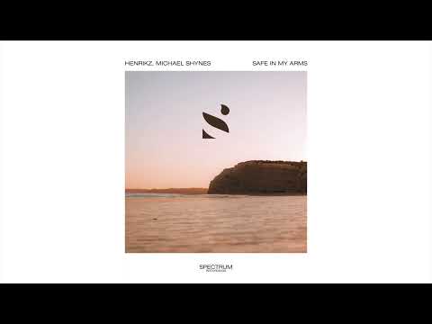 Henrikz, Michael Shynes - Safe In My Arms