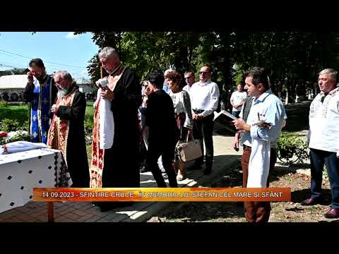TG. NEAMT 14.09.2023 - SFINTIRE CRUCE IN MEMORIA LUI STEFAN CEL MARE  mp4