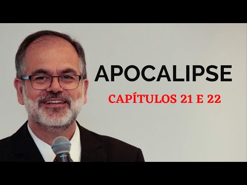 Apocalipse 21 e 22