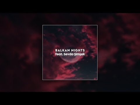 Sevda Şimşek - Hadi Yallah (Balkan Nights) | prod. by JustinGKTN, Elvir Memeti