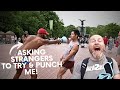 Asking strangers in NYC to try & punch me (feat. @hard2hurt)