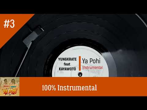 YUNGKRATE feat KAYAWOTO - Ya Pohi-instrumental