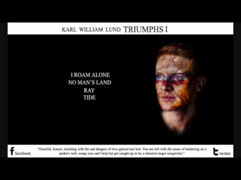 Karl William Lund - TRIUMPHS I [Album Preview]