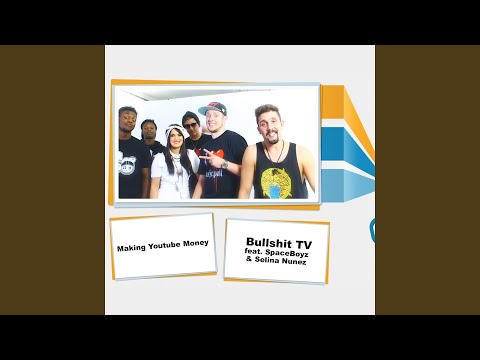 Making Youtube Money (feat. Spaceboyz, Selina Nunez)