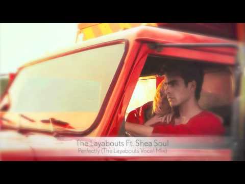 The Layabouts Ft. Shea Soul - Perfectly (The Layabouts Vocal Mix)