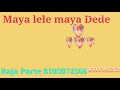 Maya Lele Maya Dede