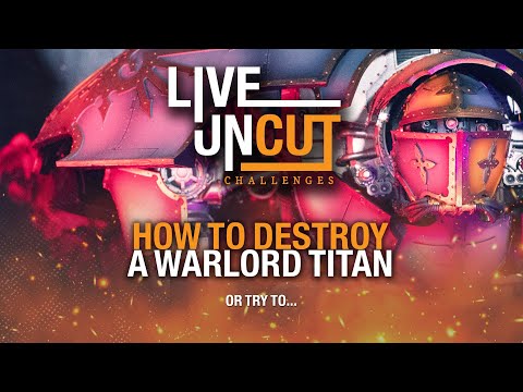 Chaos Knights take on a Warlord Titan!  Warhammer 40k Live and Uncut Challenge.