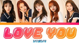 SATURDAY - Love You (Color Coded Lyrics Han/Rom/Eng/가사) 세러데이 - 좋아해
