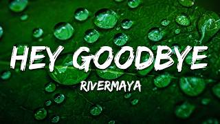 Rivermaya - Hey Goodbye (Lyrics)