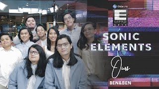 Sonic Elements: Ben&amp;Ben on Ours | #GlobeLiveElements