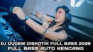Download lagu FULL BASS AUTOMATICALLY LOUD !!! DJ CLUBBING DISCO FULL BASS 2026 mp3