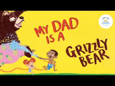 💫 Children's Books Read Aloud | 🐻🐻 Hilarious and Fun Story About A Grizzly Daddy 🤣