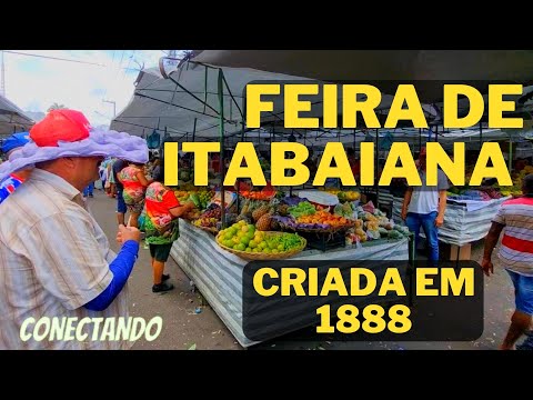 FEIRA DE ITABAIANA / Sergipe // iniciou em 1888