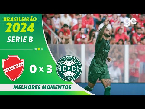 VILA NOVA 0  X 3 CORITIBA | MELHORES MOMENTOS | 32ª RODADA BRASILEIRÃO SÉRIE B 2024 | ge.globo
