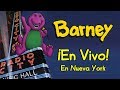 Barney Barney En Vivo En Nueva York Completo