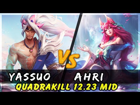 YASSUO Yasuo Quadrakill - Yasuo vs Ahri MID Patch 12.23 - Yasuo Gameplay