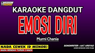Download lagu EMOSI DIRI - KARAOKE DANGDUT | MURNI CHANIA mp3