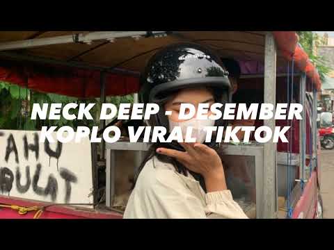 NECK DEEP - DECEMBER KOPLO VIRAL TIKTOK