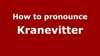 How to pronounce Kranevitter