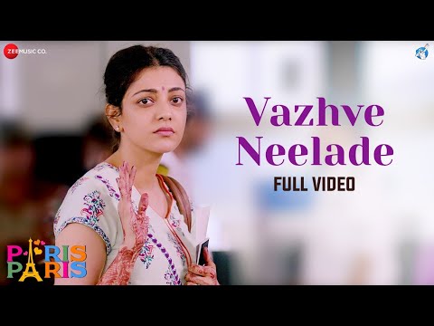 Vazhve Neelade – Full Video | Paris Paris | Kajal Aggarwal | Amit Trivedi