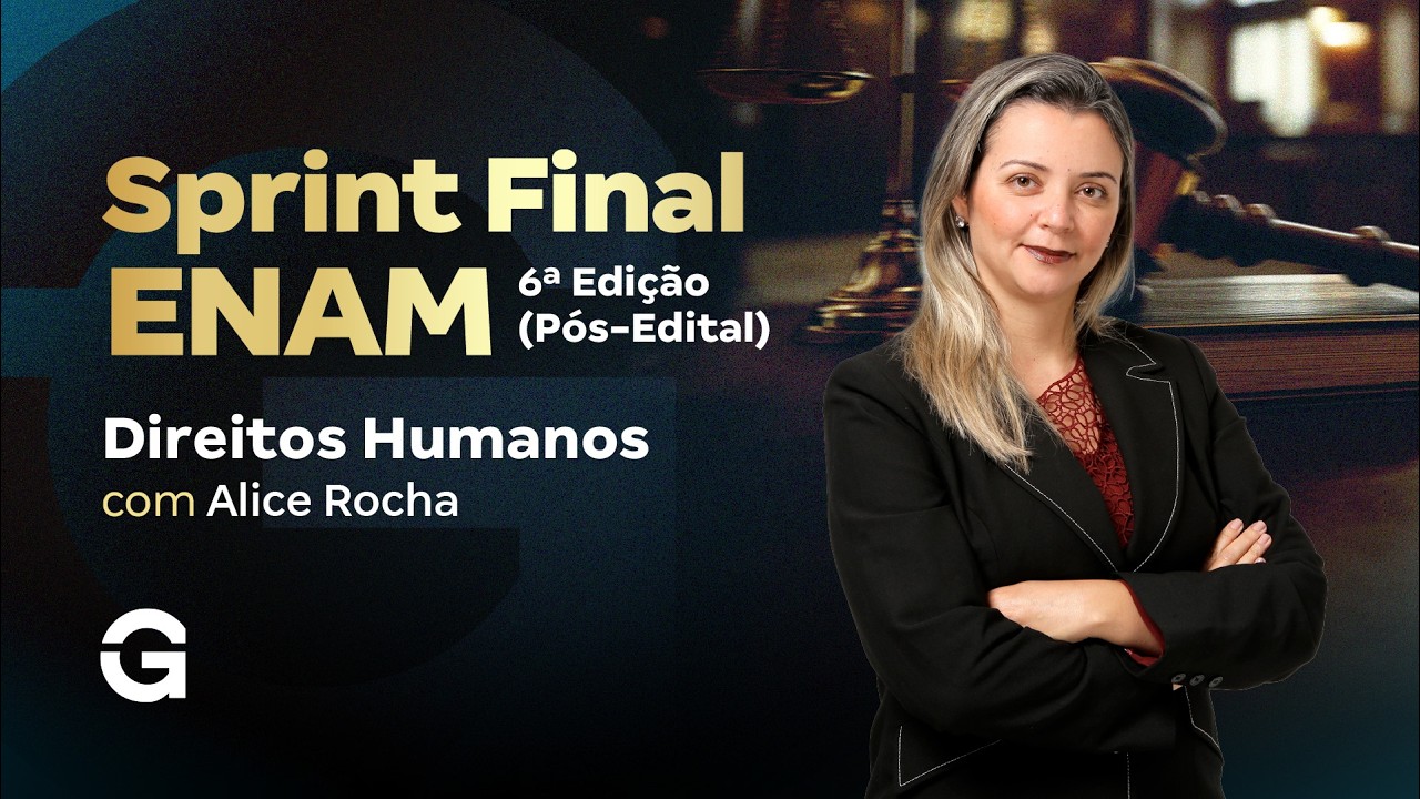 Sprint Final ENAM - 6ª Edição | Direitos Humanos com Alice Rocha