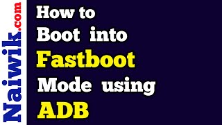 How to boot into Fastboot mode on any Android phone using ADB