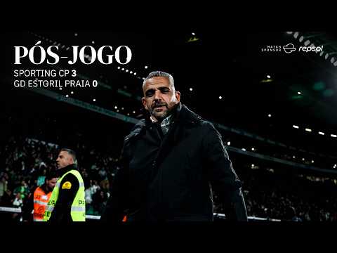Pós-jogo | Liga Portugal: Sporting CP 3-0 GD Estoril Praia