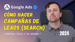 Cómo Hacer Campañas de Google Ads para Generar Leads Cualificados | 7 pasos