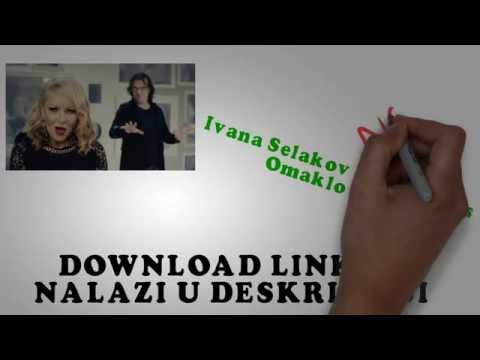 IVANA SELAKOV I ACA LUKAS - OMAKLO MI SE DOWNLOAD MP3