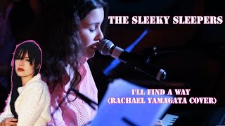 The Sleeky Sleepers - I&#39;ll Find A Way (Rachael Yamagata cover)