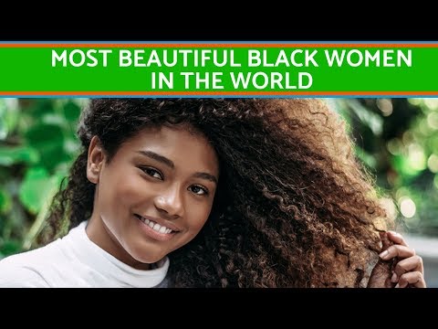 The most beautiful black women in the world