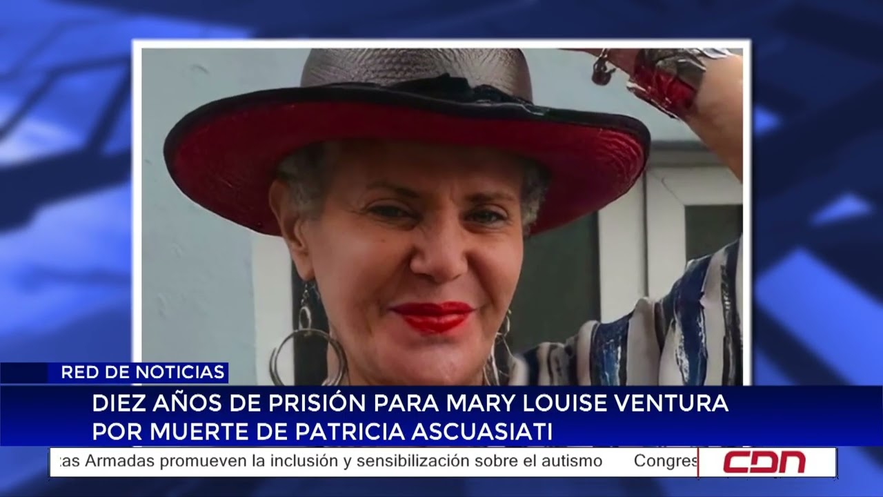 Diez años de prisión para Mary Louise Ventura por muerte de Patricia Ascuasiati