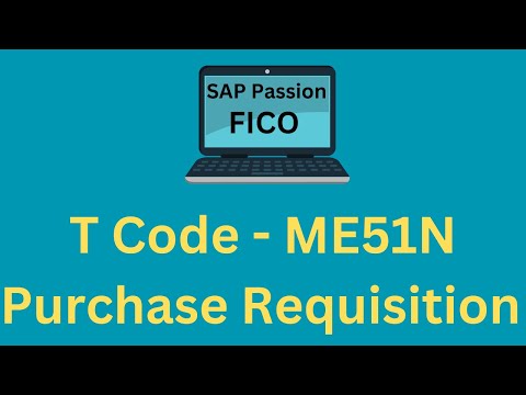 Purchase Requisition | ME51N | ME21N | SAP FICO
