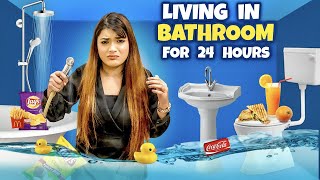 Living In BATHROOM 🛁 For 24 HOURS  *gone wrong*