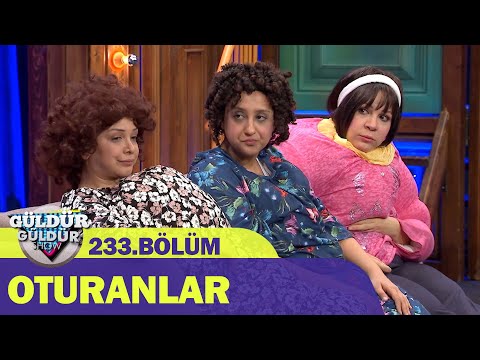 Oturanlar - Güldür Güldür Show 233.Bölüm