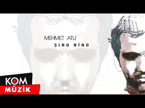 Mehmet Atlı - Şino Nîno (Official Audio © Kom Müzik)