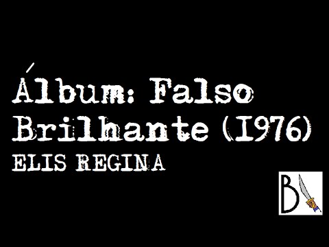 Falso Brilhante (1976) - Elis Regina [ÁLBUM COMPLETO, HD]