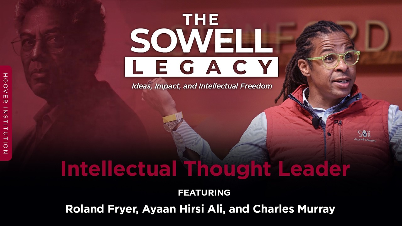 Thomas Sowell: Intellectual Thought Leader | With Roland Fryer, Ayaan Hirsi Ali, and Charles Murray