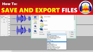 How To: Save and Export Files in Audacity