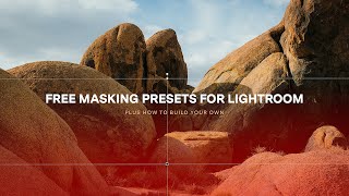 Rapid masks in Lightroom using FREE presets + how build your own!
