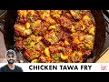Chicken Tawa Fry Recipe Spicy Tawa Chicken Easy Chicken Tawa Fry Recipe Chef Sanjyot Keer