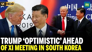 Trump ‘Optimistic’ Ahead Of Xi Meeting In South Korea | Trade Deal Hopes Revived