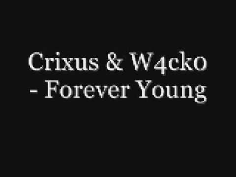 Crixus & W4ck0 - Forever Young (Hardstyle Song)