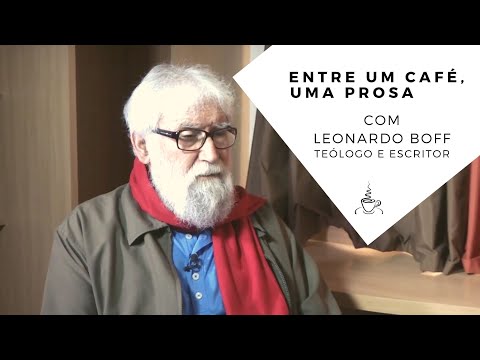 Entre um Café, uma Prosa com Leonardo Boff